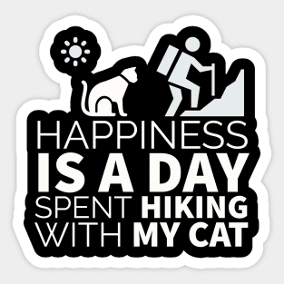 Happiness Is A Day Spent Hiking With My Cat Sticker